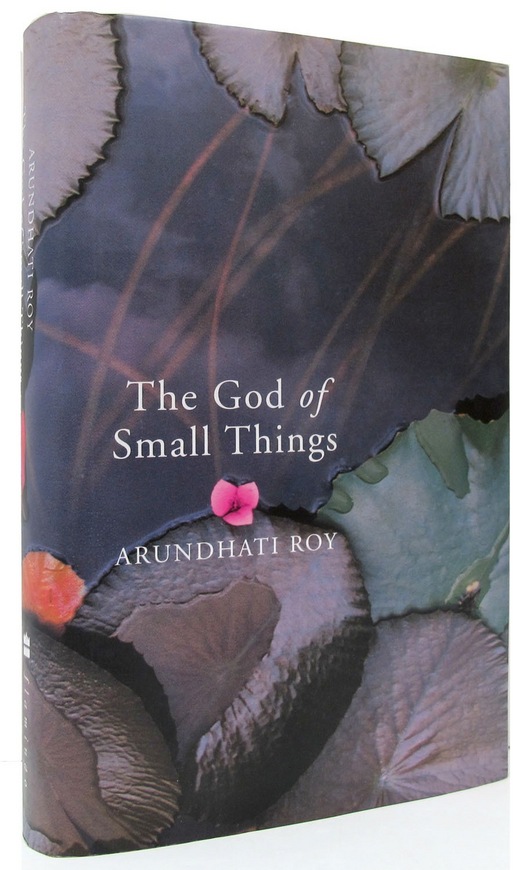The God of Small Things by Arundhati Roy The God of Small Things by Arundhati Roy