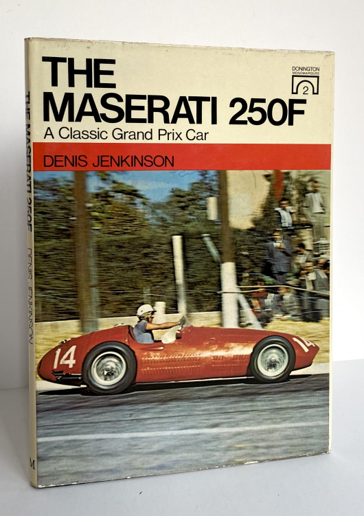 The Maserati 250F, A Classic Grand Prix Car  -  SIGNED by the Author