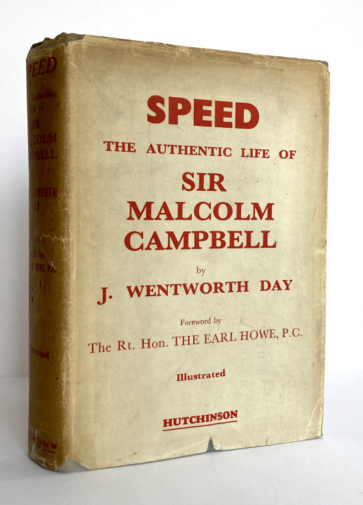 Speed. The Authentic Life of Sir Malcolm Campbell