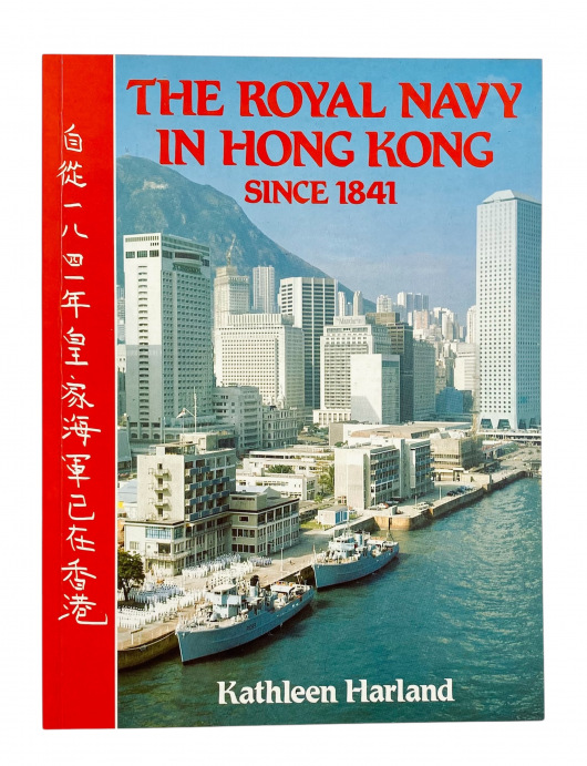 The Royal Navy in Hong Kong since 1841