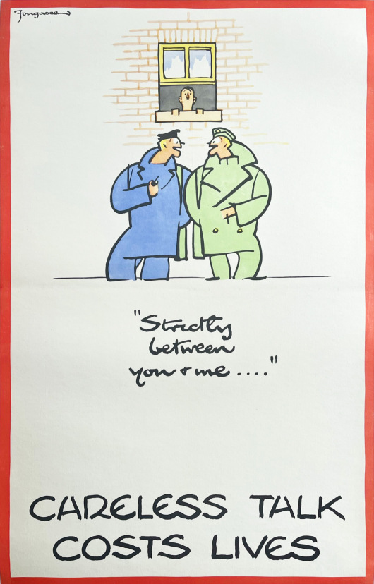 Careless Talk Costs Lives: Strictly between you and me…