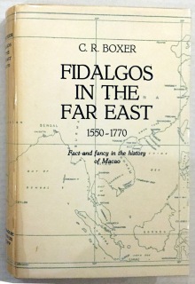 Fidalgos in the Far East 1550-1770 -  - Fact and fancy in the history of Macao