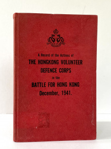 A Record of the Actions of the Hongkong Volunteer Defence Corps in the Battle for Hong Kong, December 1941