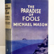 The Paradise of Fools. Being an account, by a member of the party, of the Expedition which covered 6.300 miles of the Libyan Desert by motor-car in 1935