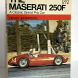 The Maserati 250F, A Classic Grand Prix Car  -  SIGNED by the Author