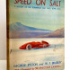 Speed on Salt, A History of the Bonneville Salt Flats, Utah, U.S.A.