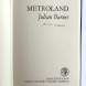 [SIGNED] BARNES, Julian  -  Metroland London: Jonathan Cape, 1980 Signed Book author's signature